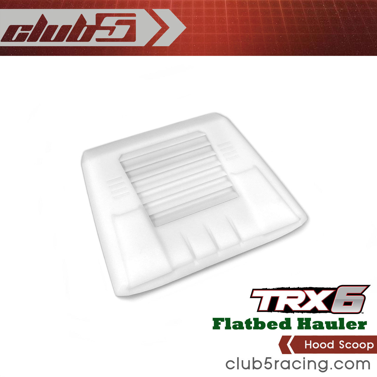 Club 5 Racing Part #C-TRX6-021 Hood Scoop for Traxxas TRX-6 HAULER